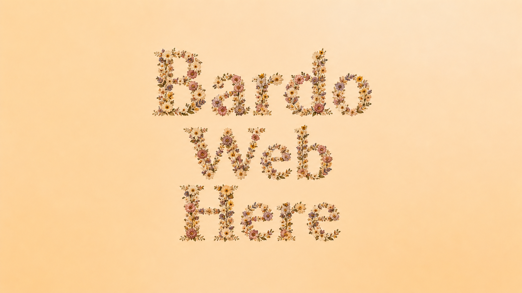 Bardo Web Here — floral typography on a peach background
